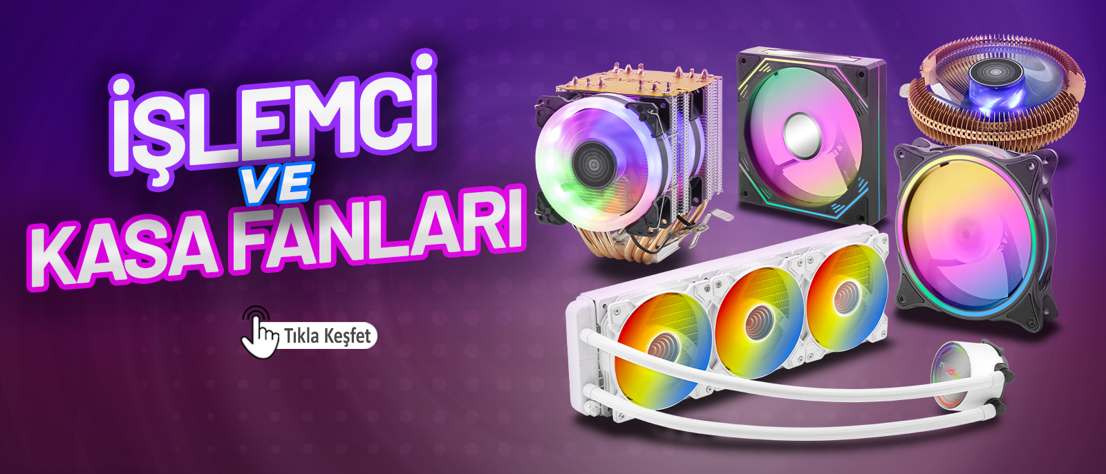 İşlemci ve Kasa Fanları